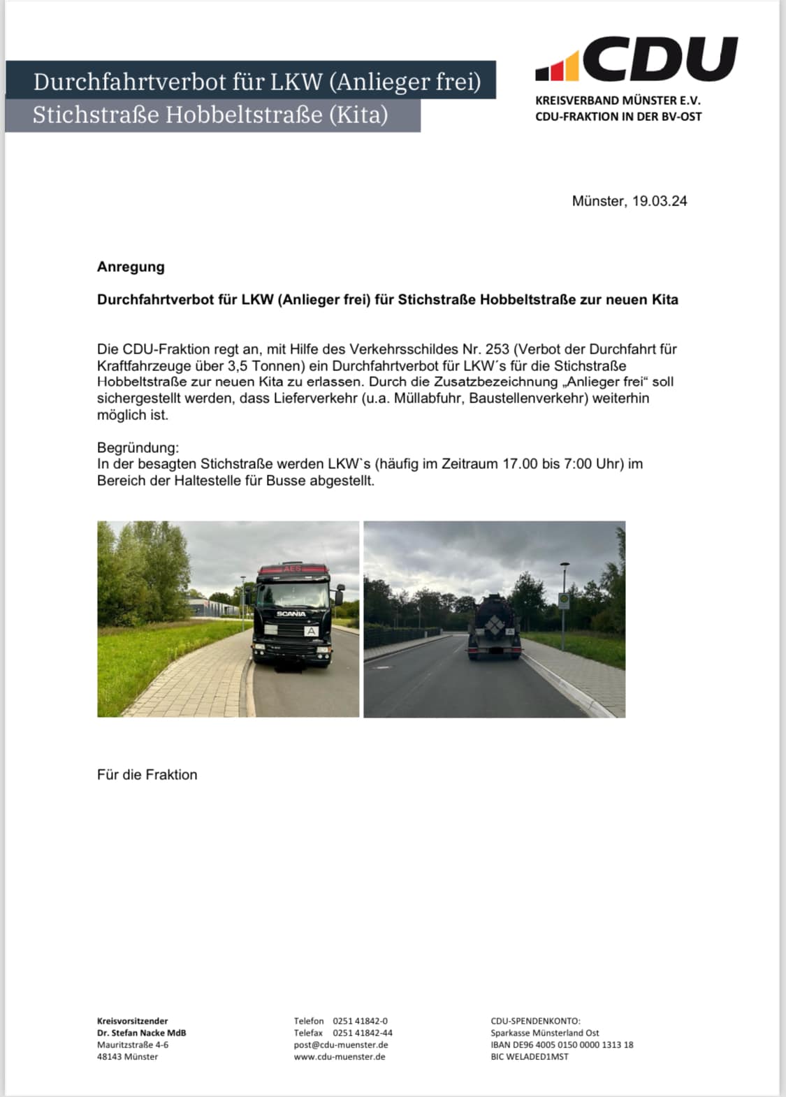 Wie man auf den Bildern in unserer Anregung sehen kann, wird die Busschleife gelegentlich von LKW als Raststtte genutzt. 